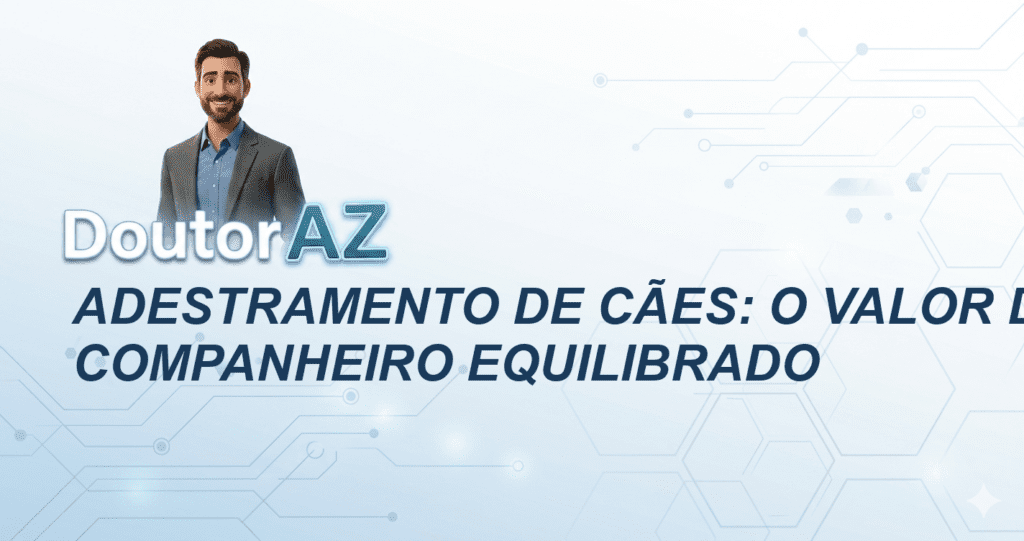Adestramento de Cães: O Valor de um Companheiro Equilibrado