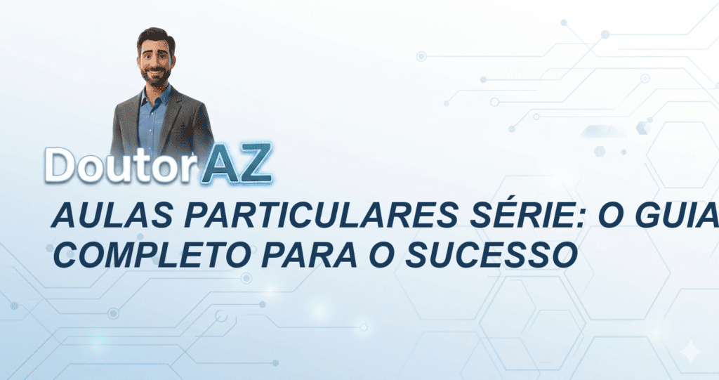 Aulas particulares série: O Guia Completo para o Sucesso