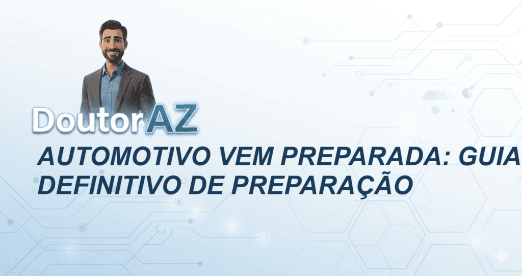 Automotivo vem preparada: Guia definitivo de preparação
