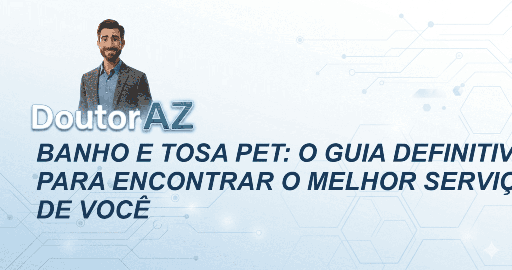 Banho e Tosa Pet: O Guia Definitivo para Encontrar o Melhor Serviço Perto de Você