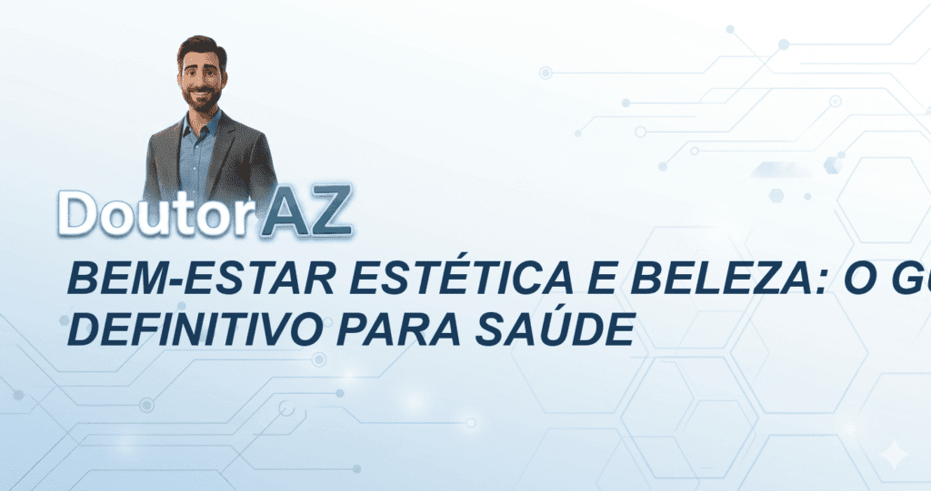 Bem-estar estética e beleza: O guia definitivo para saúde