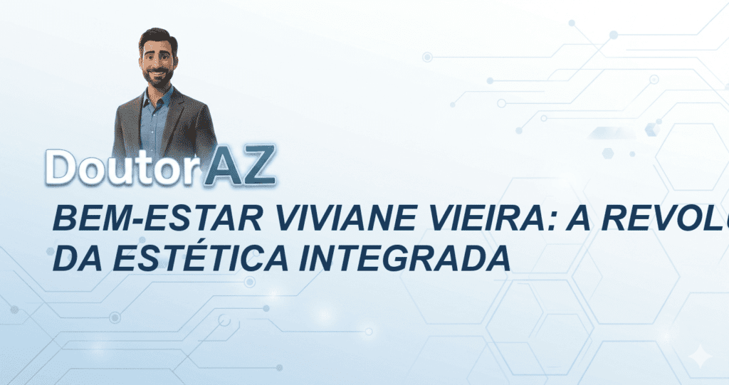 Bem-estar Viviane Vieira: A Revolução da Estética Integrada