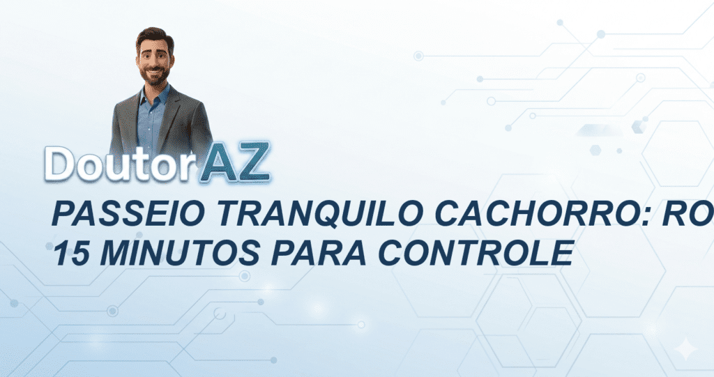 Passeio Tranquilo Cachorro: Rotina de 15 Minutos para Controle