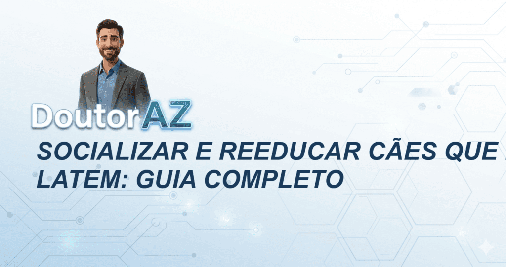 Socializar e reeducar cães que puxam e latem: Guia Completo