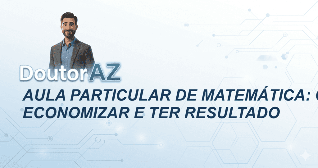 Aula particular de matemática: Como economizar e ter resultado