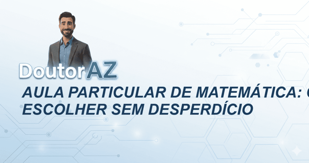 Aula Particular de Matemática: Como Escolher Sem Desperdício