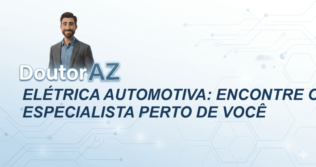 Elétrica Automotiva: Encontre o Especialista Perto de Você