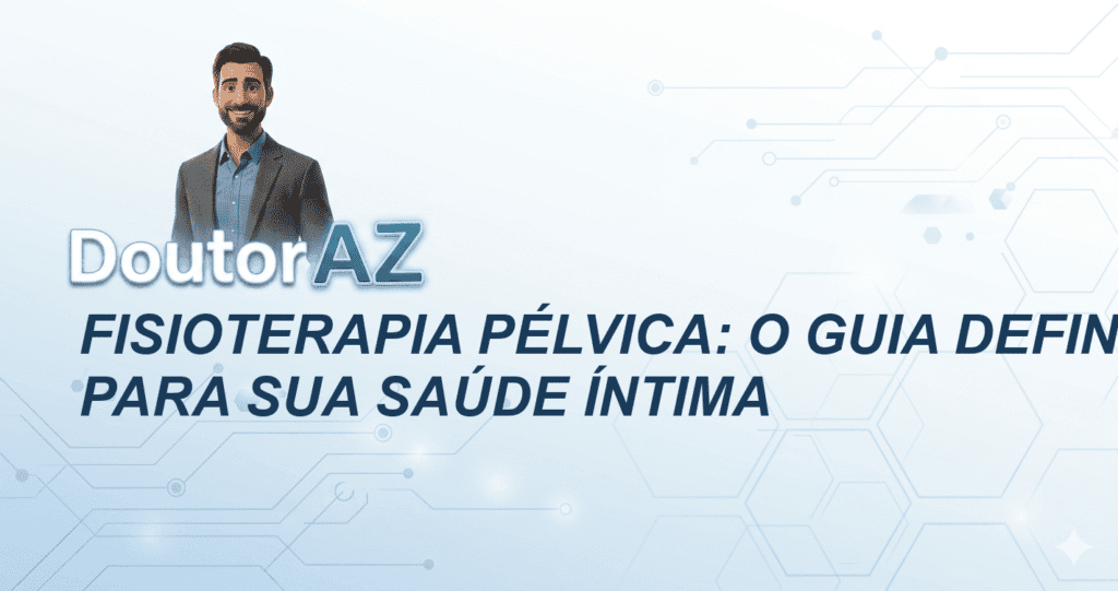 Fisioterapia Pélvica: O Guia Definitivo para Sua Saúde Íntima