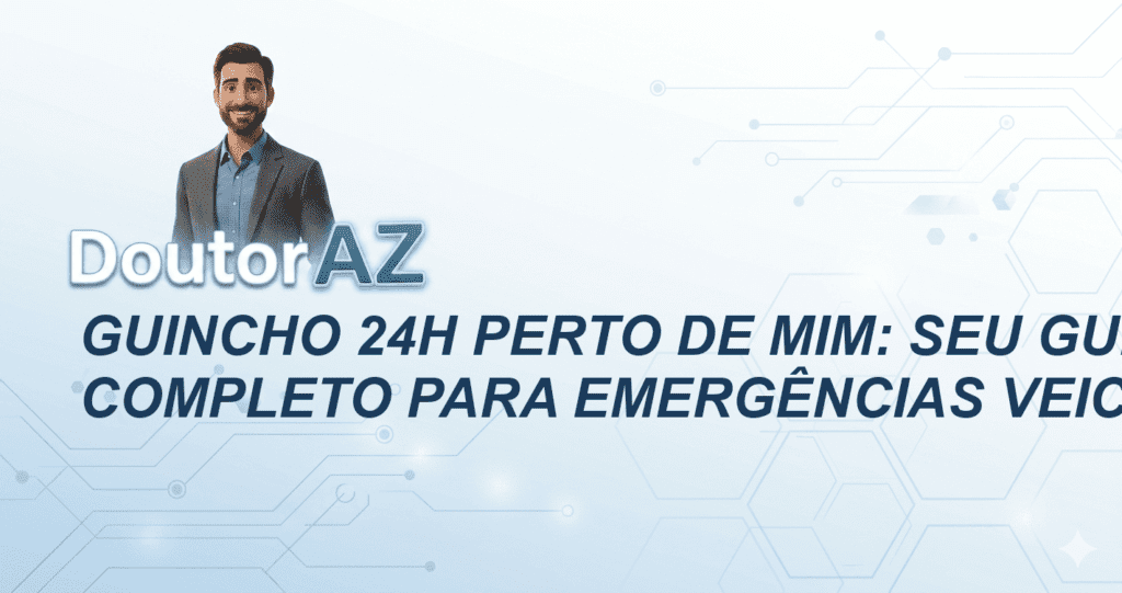 Guincho 24h Perto de Mim: Seu Guia Completo para Emergências Veiculares