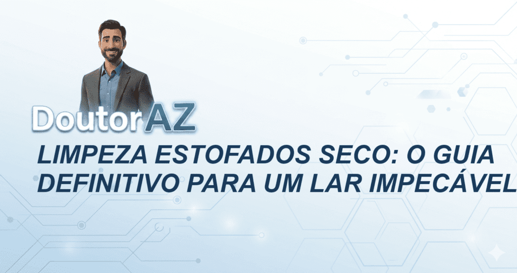 Limpeza Estofados Seco: O Guia Definitivo para um Lar Impecável