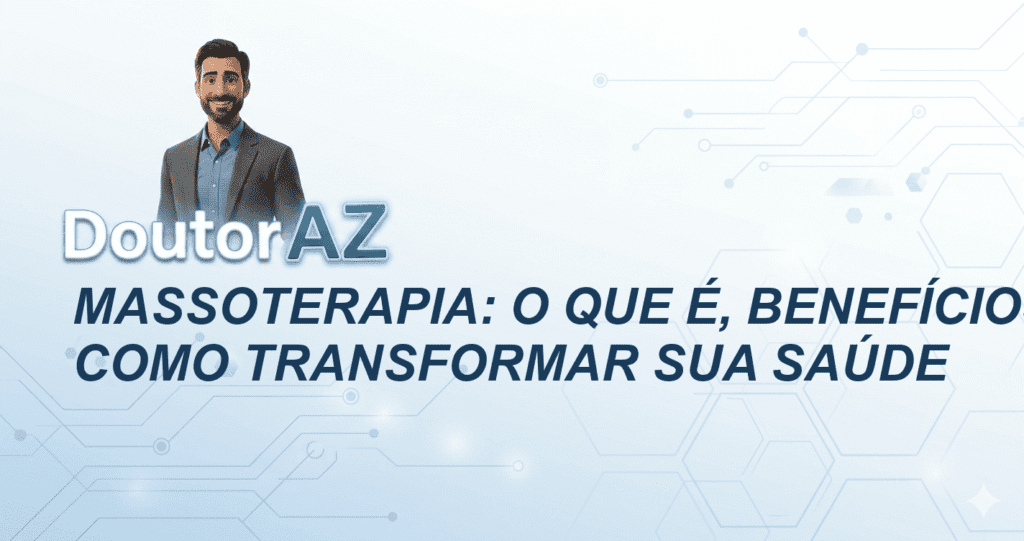Massoterapia: O Que É, Benefícios e Como Transformar Sua Saúde