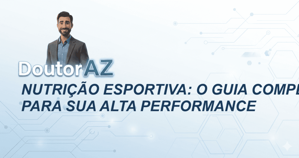 Nutrição esportiva: O Guia Completo para sua Alta Performance
