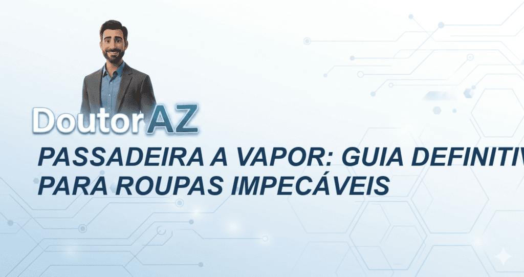 Passadeira a vapor: guia definitivo para roupas impecáveis