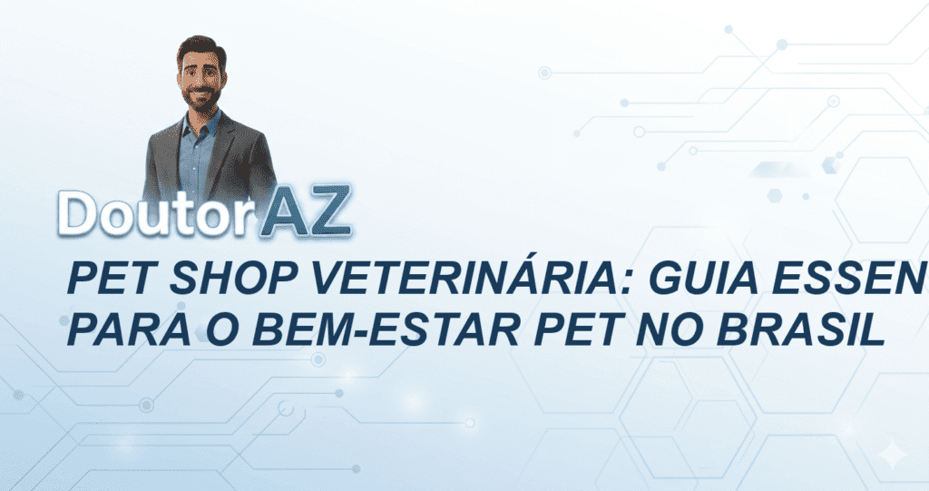 Pet Shop Veterinária: Guia Essencial para o Bem-Estar Pet no Brasil