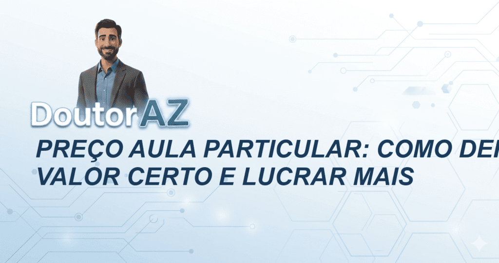 Preço aula particular: Como definir o valor certo e lucrar mais