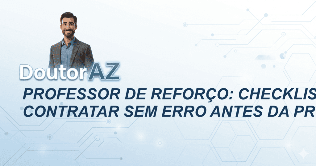 Professor de Reforço: Checklist para Contratar Sem Erro Antes da Prova