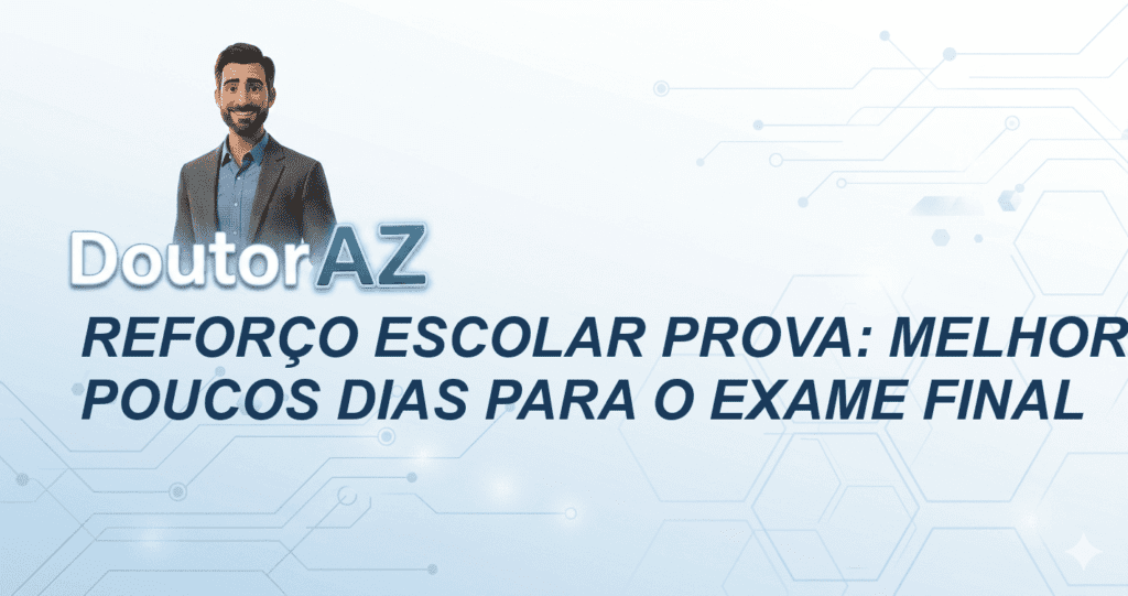 Reforço Escolar Prova: Melhore em Poucos Dias para o Exame Final