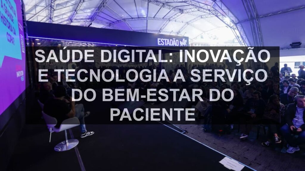 Saúde Digital: Inovação e Tecnologia a Serviço do Bem-Estar do Paciente