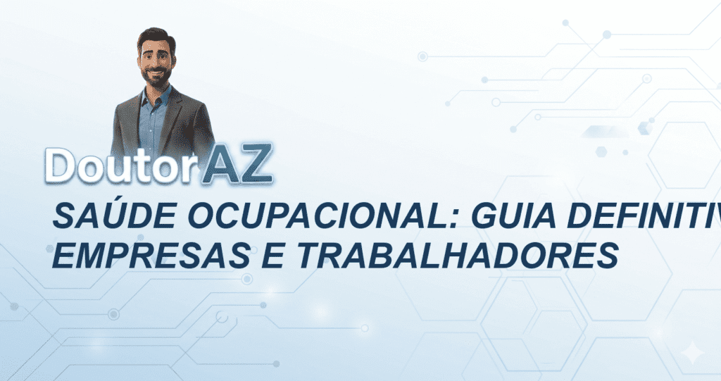 Saúde Ocupacional: Guia Definitivo para Empresas e Trabalhadores